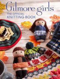 Gilmore Girls: the Official Knitting Book : Knit Your Way through Stars Hollow and Beyond