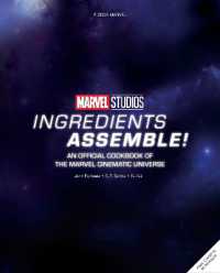 Marvel Studios: Ingredients Assemble! : An Official Cookbook of the Marvel Cinematic Universe -- Hardback