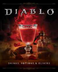 Diablo: Drinks, Potions & Elixirs : Cocktails and Provisions from Sanctuary