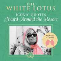 The White Lotus: Iconic Quotes Heard around the Resort : From the Hit Series (Wit & Wisdom)