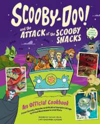 Scooby-Doo! and the Attack of the Scooby Snacks [An Official Cookbook] : From Scooby Snacks and Pickled Vampire Wings to Fried Moonbeams and More