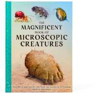 The Magnificent Book of Microscopic Creatures (The Magnificent Book of)