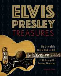 Elvis Presley Treasures : The Story of the King of Rock 'n' Roll Told through His Personal Mementos