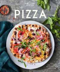 Williams Sonoma Pizza : Delicious Recipes for Anytime