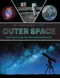 Smithsonian Explores: Outer Space : A Journey through the Solar System and Beyond!