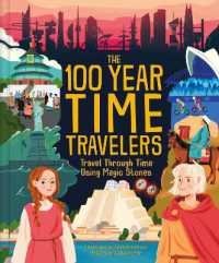 The 100 Year Time Travelers : Travel through Time Using Magic Stones
