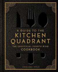 A Guide to the Kitchen Quadrant: The Unofficial Fourth Wing Cookbook （No）