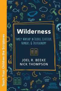 Wilderness : Family Worship in Exodus, Leviticus, Numbers, and Deuteronomy