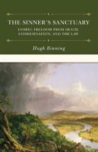 The Sinner's Sanctuary : Gospel Freedom from Death, Condemnation, and the Law