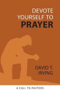 Devote Yourself to Prayer : A Call to Pastors