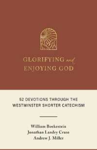 Glorifying and Enjoying God : 52 Devotions through the Westminster Shorter Catechism