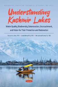 Understanding Kashmir Lakes : Water Quality, Biodiversity, Deterioration, Encroachment, and Vision for Their Protection and Restoration