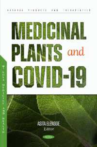 Medicinal Plants and COVID-19 (Natural Products and Therapeutics)