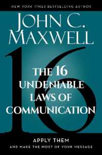 The 16 Undeniable Laws of Communication : Apply Them and Make the Most of Your Message