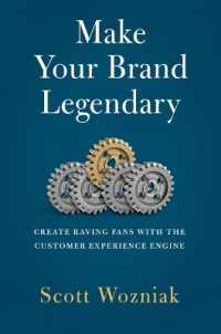 Make Your Brand Legendary : Create Raving Fans with the Customer Experience Engine