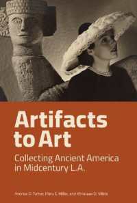 Artifacts to Art : Collecting Ancient America in Midcentury L.A.