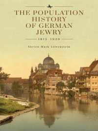 The Population History of German Jewry 1815-1939 : Based on the Collections and Preliminary Research of Prof. Usiel Oscar Schmelz