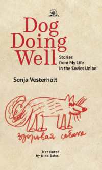 Dog Doing Well : Stories from My Life in the Soviet Union