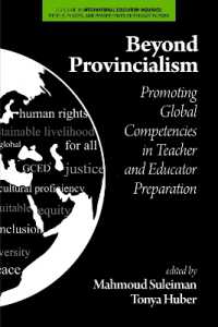Beyond Provincialism : Promoting Global Competencies in Teacher and Educator Preparation (International Education Inquiries: People, Places, and Perspectives of Education 2030)