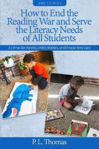 How to End the Reading War and Serve the Literacy Needs of All Students : A Primer for Parents, Policy Makers, and People Who Care （2ND）