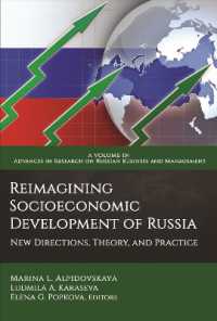 Re-Imagining Socioeconomic Development of Russia : New Directions， Theory， and Practice (Advances in Research on Russian Business and Management)