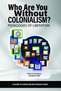 Who Are You without Colonialism? : Pedagogies of Liberation (Curriculum and Pedagogy)