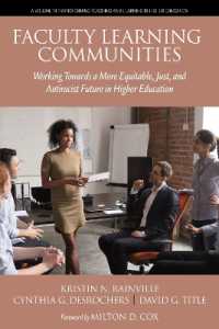 Faculty Learning Communities : Working Towards a More Equitable, Just, and Antiracist Future in Higher Education (Transforming Teaching and Learning in Higher Education)