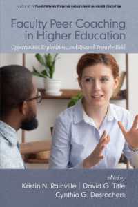 Faculty Peer Coaching in Higher Education : Opportunities, Explorations, and Research from the Field (Transforming Teaching and Learning in Higher Education)