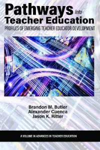 Pathways into Teacher Education : Profiles of EmergingTeacher Educator Development (Advances in Teacher Education)