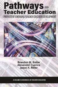 Pathways into Teacher Education : Profiles of Emerging Teacher Educator Development (Advances in Teacher Education)