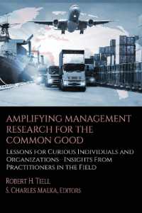 Amplifying Management Research for the Common Good : Lessons for Curious Individuals and Organizations - Insights from Practitioners in the Field