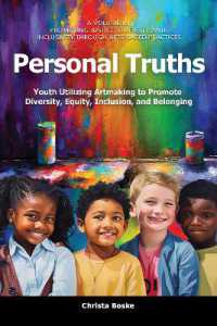 Personal Truths : Youth Utilizing Artmaking to Promote Diversity, Equity, Inclusion, and Belonging (Promoting Justice, Diversity, and Inclusivity through Arts-based Practices)