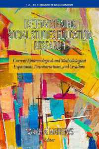(Re)Envisioning Social Studies Education Research : Current Epistemological and Methodological Expansions, Deconstructions, and Creations (Research in Social Education)