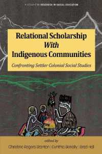 Relational Scholarship with Indigenous Communities : Confronting Settler Colonial Social Studies (Research in Social Education)
