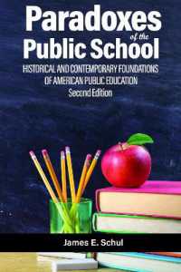 Paradoxes of the Public School : Historical and Contemporary Foundations of American Public Education （2ND）