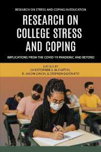 Research on College Stress and Coping : Implications from the COVID-19 Pandemic and Beyond (Research on Stress and Coping in Education)