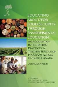 Educating About/for Food Security through Environmental Education : An Account of Integration Practices in Teacher Education Programs Across Ontario, Canada (Critical Constructions: Studies on Education and Society)