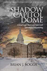 In the Shadow of the Capitol Dome : Critical Legal Theory and State Level Educational Policymaking (Contemporary Perspectives on Educational Politics and the Law)