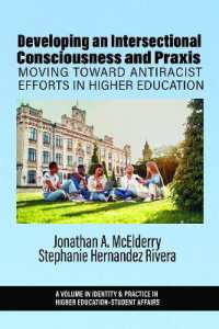 Developing an Intersectional Consciousness and Praxis : Moving toward Antiracist Efforts in Higher Education (Identity & Practice in Higher Education-student Affairs)