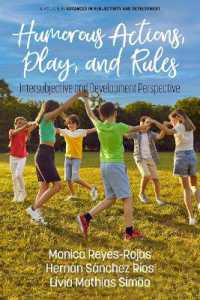 Humorous Actions, Play and Rules : Intersubjective and Development Perspective (Advances in Subjectivity and Development)
