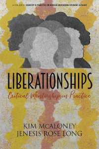 Liberationships : Critical Mentorship in Practice (Identity & Practice in Higher Education-student Affairs)