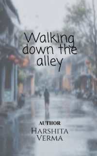 Walking down the alley