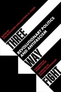 Three Way Fight : Revolutionary Politics and Antifascism