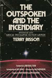 The Outspoken and the Incendiary : Interviews with Radical Speculative Fiction Writers