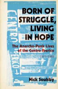 Born of Struggle, Living in Hope : The Anarcho-Punk Lives of the Centro Iberico, 1971-1983