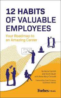 12 Habits of Valuable Employees : Your Roadmap to an Amazing Career