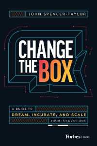 Change the Box : A Guide to Dream, Incubate, and Scale Your Innovations