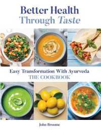 Better Health through Taste : Easy Transformation with Ayurveda