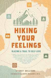 Hiking Your Feelings   : Blazing a Trail to Self-Love 