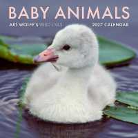 2027 Baby Animals Wall Calendar : Art Wolfe's Wild Lives
